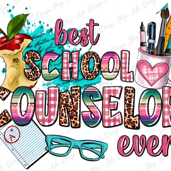 Best school counselor ever png sublimation design download, back to school png, school love png, school life png, sublimate designs download