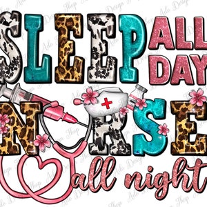 Sleep All Day Nurse All Night Png Sublimation Design, Nurse Life Png, Nurse Png, Western Nurse Png, Nurse Elements Png, Nurse Png Download