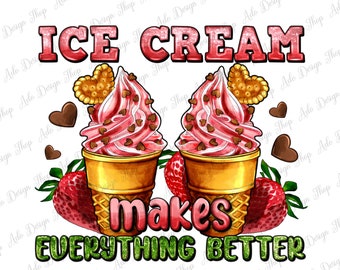Ijs maakt alles beter png sublimatie ontwerp, ijs png, straat dessert png, junk food png, ijs liefde png, instant download