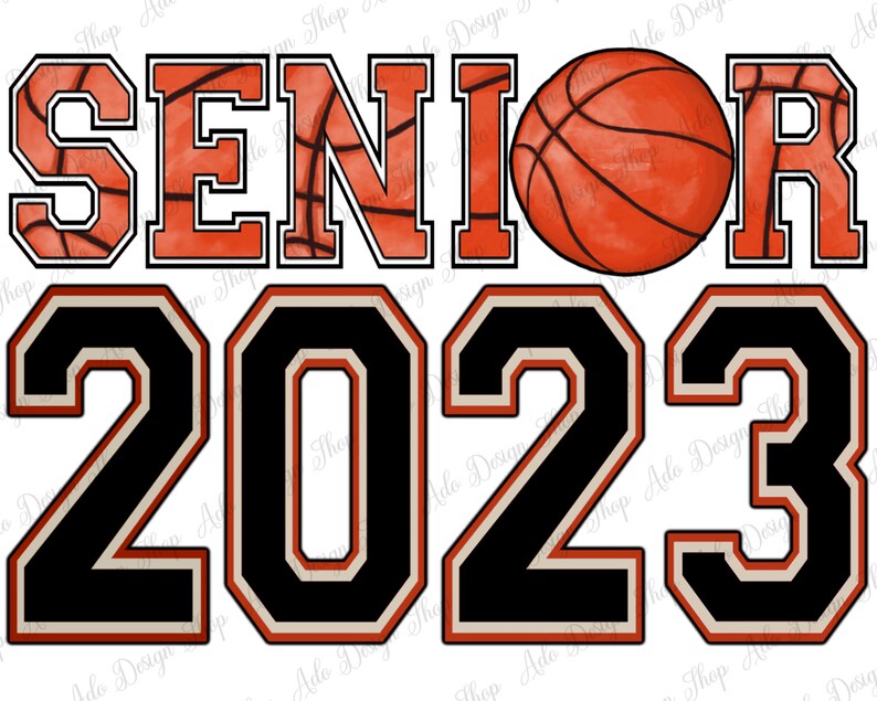 May include: A graphic design featuring the word "SENIOR" in black and orange letters with a basketball pattern. The year "2023" is in black and orange numbers with a white outline. A basketball is in the center of the design.