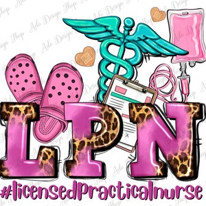 LPN Licensed Practical Nurse Png Sublimation Design, Nurse Life Png, Nurse Clipart, LPN Nurse Png, Nurse Elements Png, Nurse Png Download