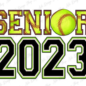 May include: Black and green text with a white outline reads "SENIOR 2023". A yellow softball with red stitching is centered above the text.
