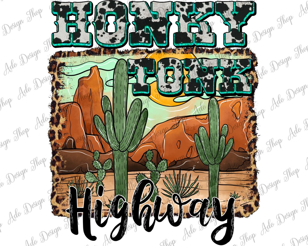 Honky Tonk Highway Png, Honky Tonk Png,country Music Png,country Design ...
