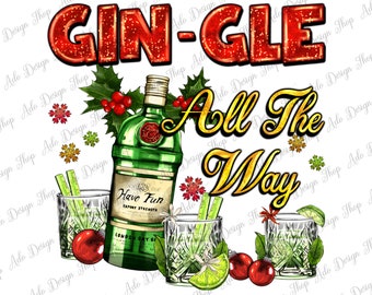 Gin'gle All The Way With Cocktails Png Sublimation Design, Gin Png, Gin Tonic Png, Christmas Cocktail Png, Gin Tonic Alcohol Png Download