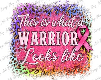 This Is What A Warrior Looks Like Distressed Background Png, Breast Cancer Rainbow Png, Cancer Awareness Png, Cancer Png, Instant Download