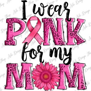 Ich trage Rosa für meine Mutter Western Sunflower Png Sublimation Design, Brustkrebs Regenbogen Png, Krebs Awareness Png, Krebs Png, Sofortiger Download