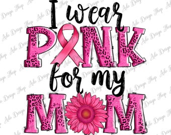 I Wear Pink For My Mom Western Sunflower Png Sublimation Design, Breast Cancer Rainbow Png, Cancer Awareness Png,Cancer Png,Instant Download