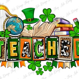 St. Patrick&#39;s Teacher png sublimation design download, St. Patrick&#39;s Day png, Teacher life png, Teacher png, sublimate designs download
