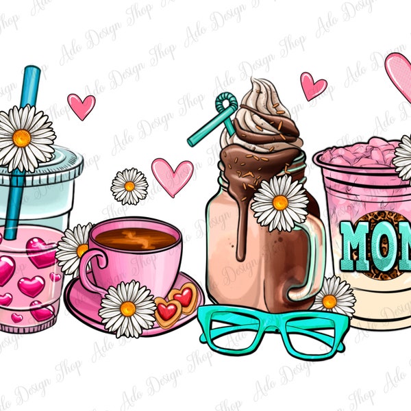 Mom coffee cups png sublimation design download, Mother's Day png, Mom png, coffee love png, sublimate designs download