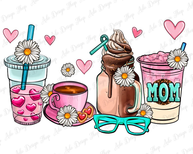May include: A digital illustration of a pink, blue, and brown coffee cup, a pink milkshake with the word "MOM" on it, a chocolate milkshake, and a pink and blue pair of glasses. The illustration is surrounded by pink hearts and flowers.
