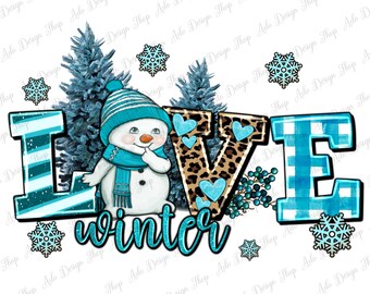 Love Winter png sublimation design télécharger, saison confortable png, bonhomme de neige d’hiver png, flocons de neige png, sublimer les designs télécharger