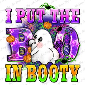 I put the in booty png sublimation design download, Happy Halloween png, spooky season png, Halloween ghost png, sublimate download