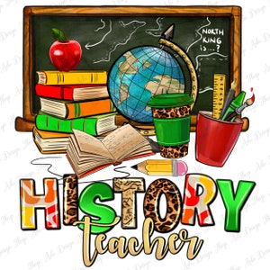 History Teacher png sublimation design download, back to school png, Teacher&#39;s Day png, Teacher love png, sublimate designs download