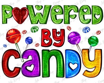 Powered By Candy With Lollipops Png Sublimation Design, Powered By Candy Png, Candy Png, Lollipop Png,Candy Png Sublimation,Instant Download