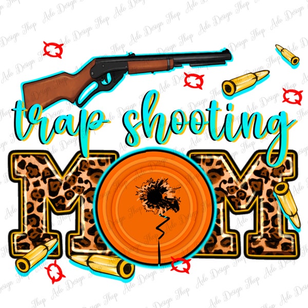 Trap Shooting Mom Png Etsy