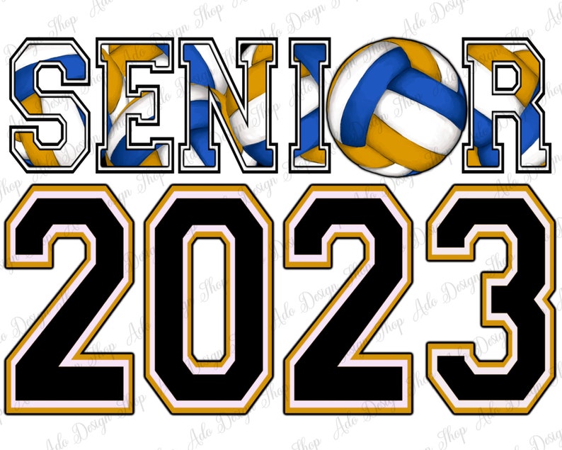 May include: Black and gold graphic with the word "SENIOR" in white letters with a volleyball pattern inside each letter. The year "2023" is in black with a gold outline.