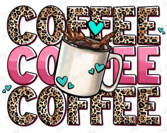 Coffee coffee coffee png sublimation design download, western coffee png, coffee mug png, coffee love png, sublimate designs download