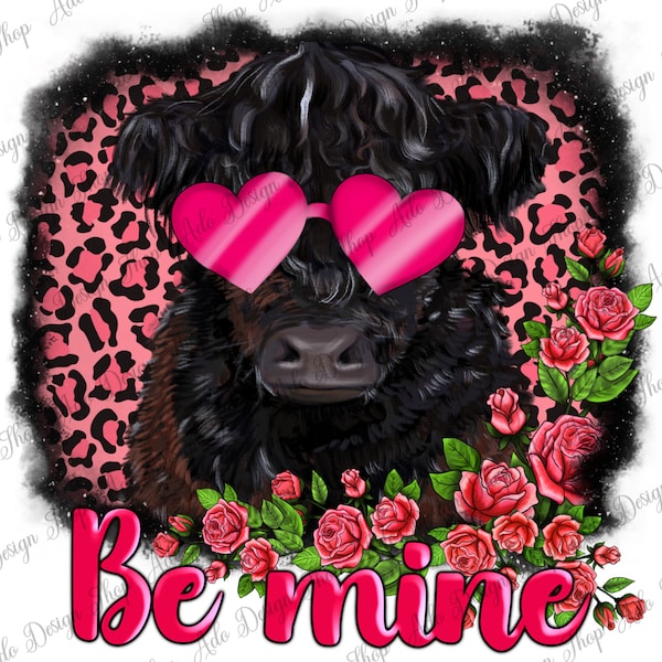 Be Mine Belted Galloway Png, Valentines Cow Png, Be Mine Cow Png, Rose Cow Png, Valentine Days Cow Png, Sublimation Design