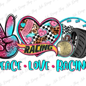 Peace love racing png sublimation design download, race day png, racing png, race png, race sport png,sublimate designs download