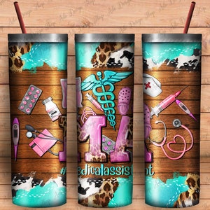 May include: Three stainless steel tumblers with a wood grain background and a leopard print design. The tumblers feature medical-themed graphics, including a stethoscope, a syringe, and a caduceus. The text "#medicalassistant" is printed on the tumblers.