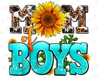 Mom of boys png sublimation design download, Mother's Day png, western mom png, mom life png, mom love png, sublimate designs download