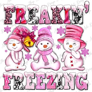 Freaking freezing with Snowmans png sublimation design download, Winter png, Winter Snowman png, Cozy Season png, sublimate designs download