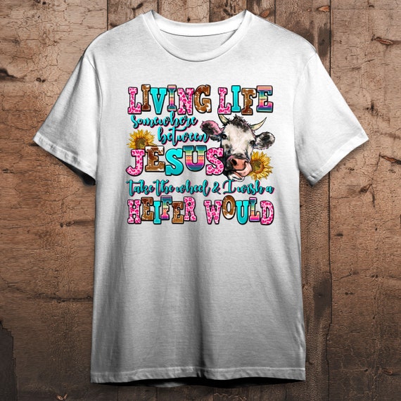 I Wish A Heifer Would T Shirt Cow I Wish A Heifer Would T Shirt Cow