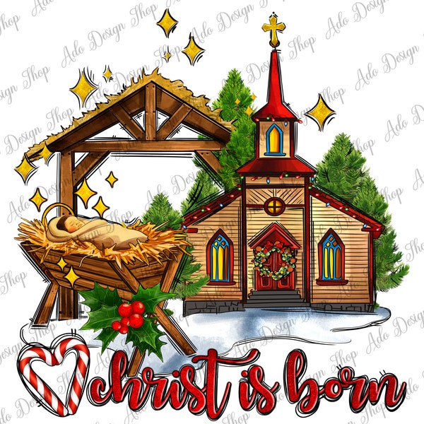 The Church Christ is born sublimation design download, Christmas png, Christmas Church png, Jesus png, sublimate designs download