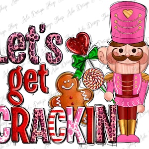 Lets Get Crackin With Nutcrackers Png Sublimation Design, Merry Christmas Png, Christmas Nutcracker Png, Christmas Png, Digital Download