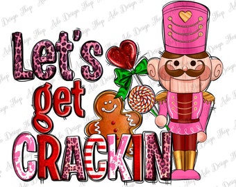 Lets Get Crackin With Nutcrackers Png Sublimation Design, Merry Christmas Png, Christmas Nutcracker Png, Christmas Png, Digital Download