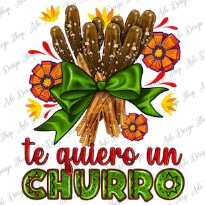 Das Queiro Un Churro Png Sublimation Design, Mexikanisches Churro Png, Mexikanisches Dessert Png, Churro Png, Mexikanisches Street Food Png, Digitaler Download