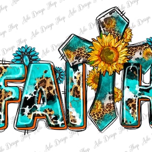 Faith With Cross Png Sublimation Design, Sunflower Cross Png, Western Cross Png, Western Faith Png, Faith With Cross Png, Digital Download