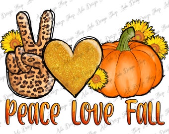 Peace Love Fall Png Sublimation Design, Peace Love Fall Png, Love Fall Png, Peace Love Png, Fall Vibes Png, Hello Fall Png, Instant Download