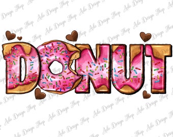 Donut And Hearts Png Sublimation Design, Strawberry Donut Png, Bakery Png, Street Dessert Png, Donut Png, Donut Love Png, Digital Download