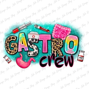 Gastro crew png sublimation design download, Gastroenterology png, Nurse life png, Nursing png, sublimate designs download