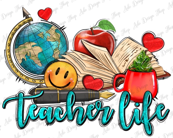 Teacher Life Png Sublimation Design, Teacher Clipart, Teacher's Day Png, Glitter Teacher Life Png, Teacher Elements Png, Digital Download