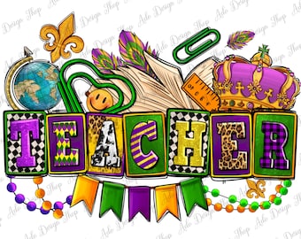 Mardi Gras Teacher png sublimation design download, Happy Mardi Gras png, Teacher life png, Teacher png, sublimate designs download