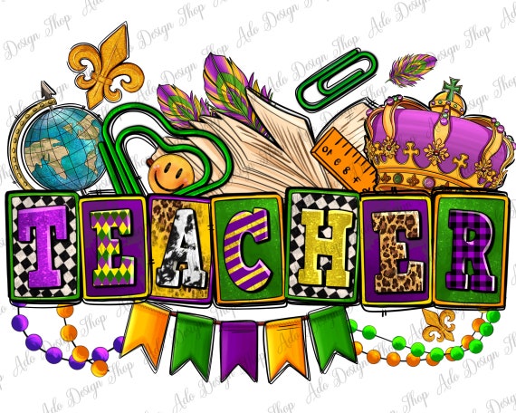 Mardi Gras Teacher png sublimation design download, Happy Mardi Gras png, Teacher life png, Teacher png, sublimate designs download