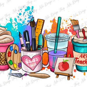 Art Teacher coffee cups png sublimation design download, back to school png, coffee cups png, Teacher life png, sublimate designs download