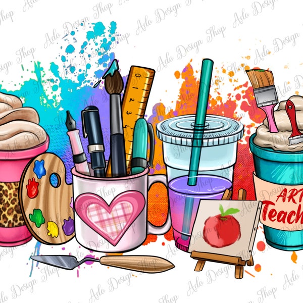 Art Teacher coffee cups png sublimation design download, back to school png, coffee cups png, Teacher life png, sublimate designs download