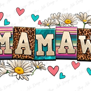 Daisy Mamaw png sublimation design download, western Mamaw png, floral png design, Mamaw love png, sublimate designs download