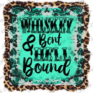 Whiskey Bent And Hell Bound Digital File, Leopard Pattern,Whiskey Png, Country Design, Png Sublimation Design, Instant Download