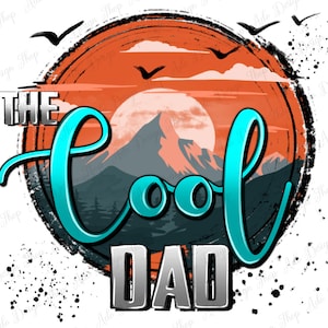 The cool Dad png sublimation design download, Father&#39;s Day png, Dad life png, Dad png design, Father png, sublimate designs download