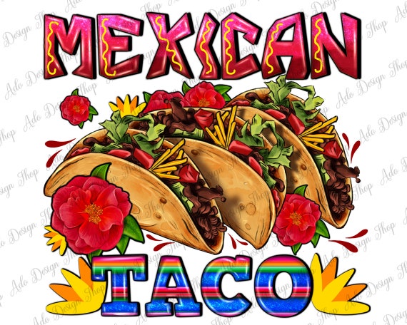 Mexican Taco And Roses Png Design,Mexican Taco Png,Mexican Sublimation Png,Mexican Png,Mexican Street Food Png,Serape Mexico Png,Download
