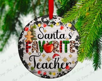 Santa&#39;s Favorite Teacher Ornament Png, Christmas Sublimation, Teacher Png, Xmas Ornament Png, Png Sublimation Designs, Instant Download