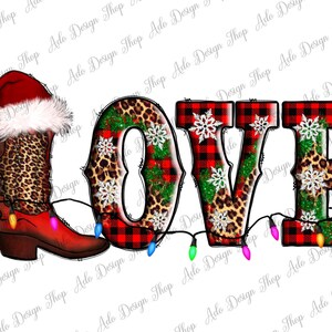 May include: Red and black buffalo plaid letters spelling "LOVE" with a leopard print and green holly accents. The letters are decorated with white snowflakes and have a string of colorful lights. A red cowboy boot with a white fur trim and leopard print is to the left of the letters.