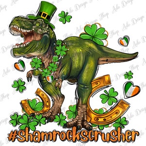 Shamrockscrusher t-rex and horseshoe png sublimation design download, St. Patrick png, Shamrockscrusher png, t-rex png, sublimate download