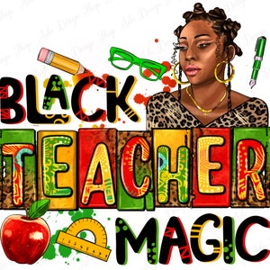 Black Teacher magic png sublimation design download, Black Lives Matter png, Teacher&#39;s Day png, black woman png, sublimate designs download