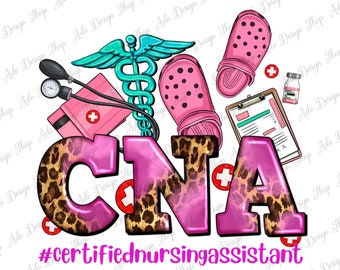 CNA Certified Nursing Assistant Png Sublimation Design, Nurse Life Png, Nurse Clipart, CNA Nurse Png, Nurse Elements Png, Nurse Png Download