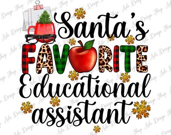 Santa's favorite Educational Assistant png sublimation design download, Christmas png, Santa Claus png, sublimate designs download